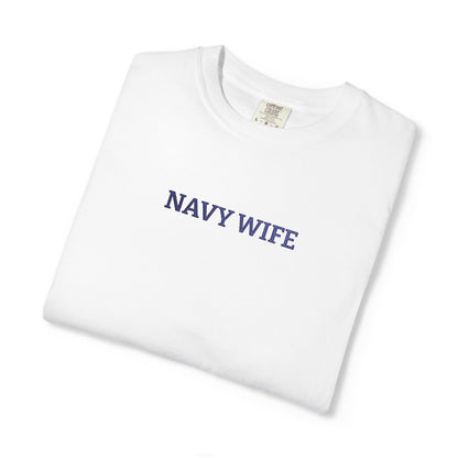 Navy Wife Embroidered T-Shirt —  Military Spouse Tee