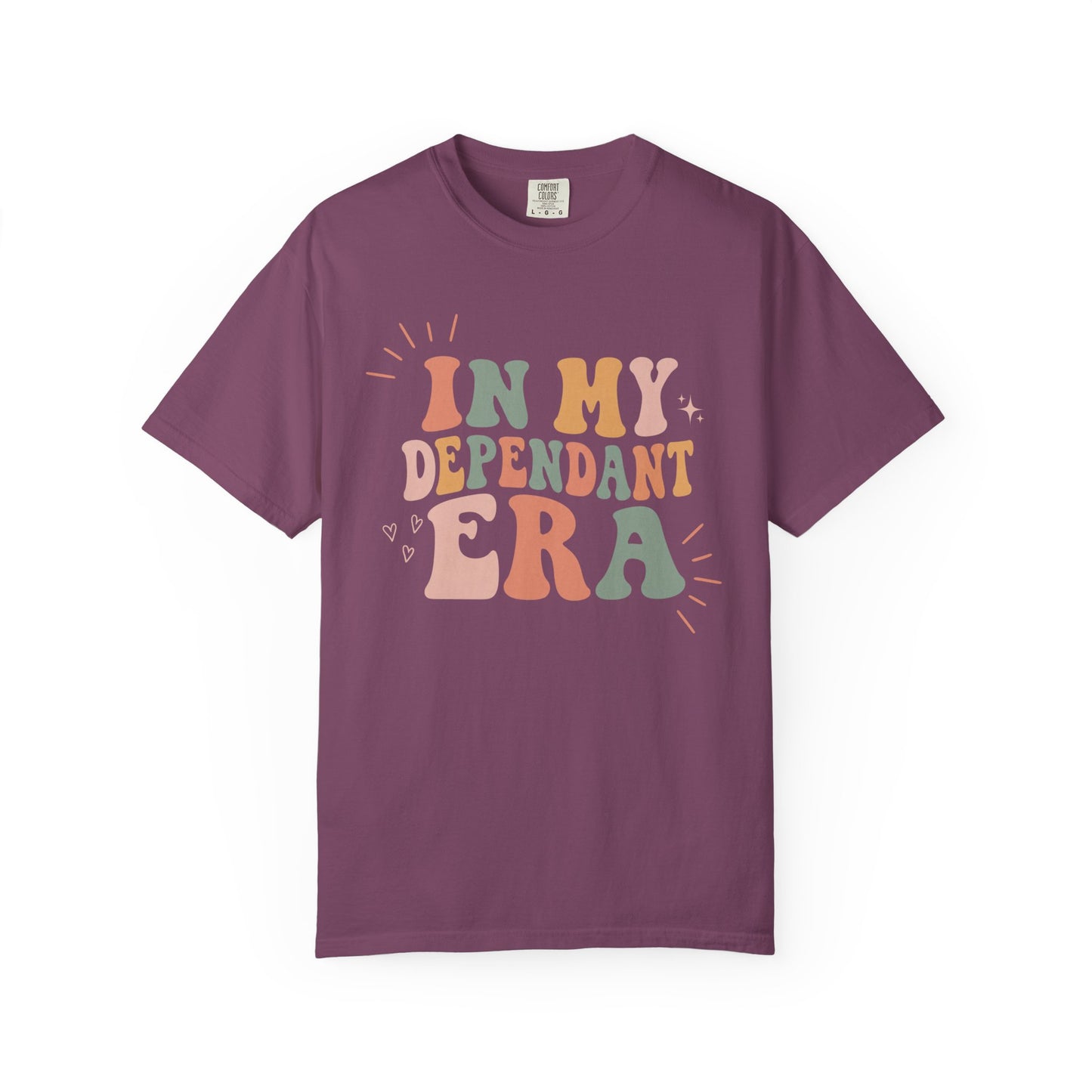 In My Dependant Era T-Shirt