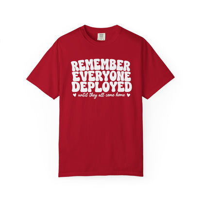 Remember Everyone Deployed T-Shirt — Military Support Tribute Tee