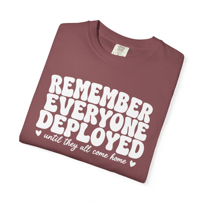 Remember Everyone Deployed T-Shirt — Military Support Tribute Tee
