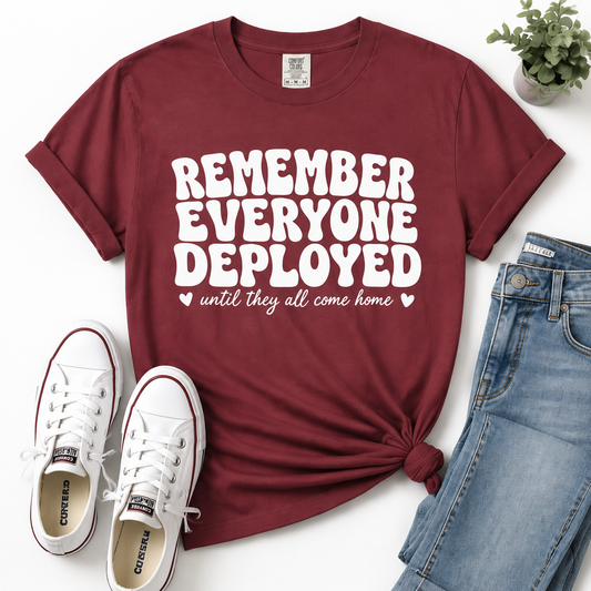 Remember Everyone Deployed T-Shirt — Military Support Tribute Tee