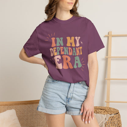 In My Dependant Era T-Shirt