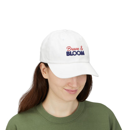 Brave & Bloom Dad Cap — Embroidered Baseball Hat
