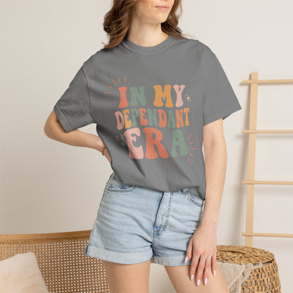 In My Dependant Era T-Shirt