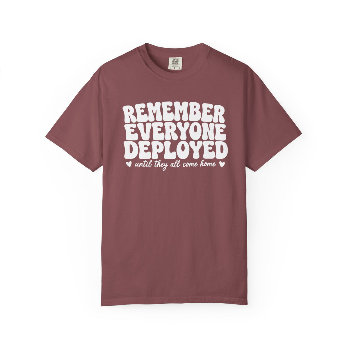 Remember Everyone Deployed T-Shirt — Military Support Tribute Tee